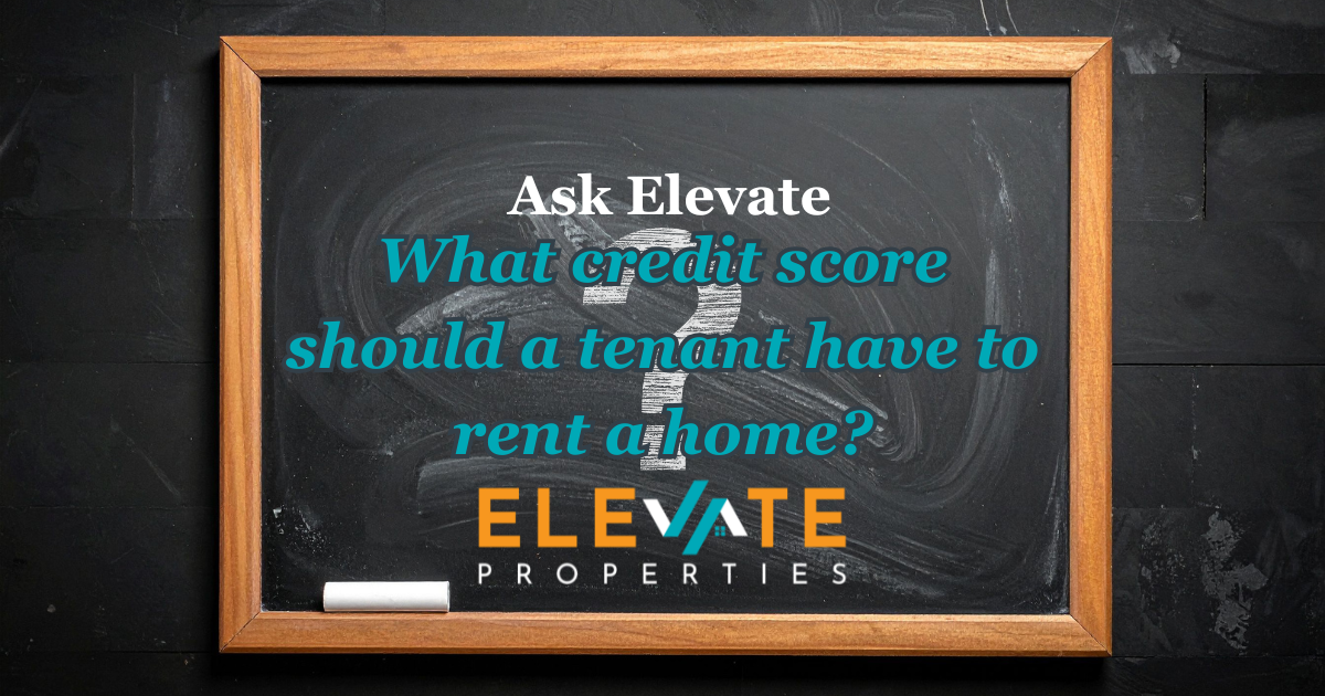 What Credit Score Should a Tenant Have to Rent a Home?